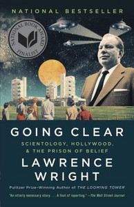 Wright Lawrence: Going Clear: Scientology, Hollywood, and the Prison of Belief
