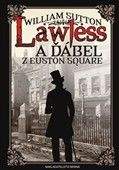William Sutton: Lawless a ďábel z Euston Square