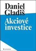 Daniel Gladiš: Akciové investice
