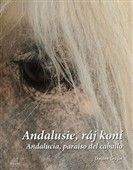Dalibor Gregor: Andalusie, ráj koní