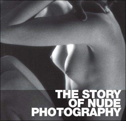 Frechmann The Story of Nude Photography