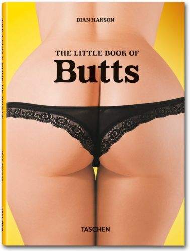 Dian Hanson: The Little Book of Butts