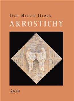 Ivan Martin Jirous, Martin Machovec: Akrostichy