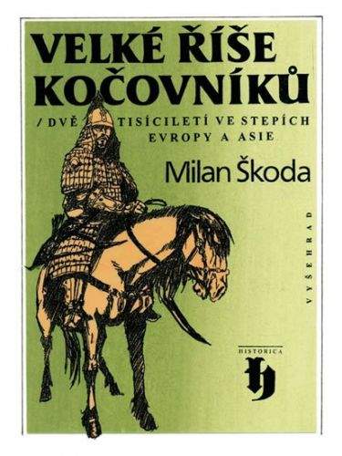 Milan Škoda: Velké říše kočovníků