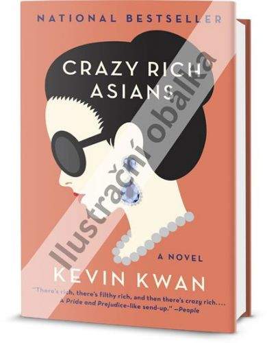 Kevin Kwan: Šíleně bohatí Asiati