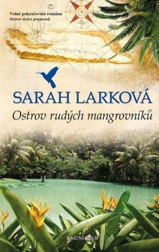 Sarah Lark: Ostrov rudých mangrovníků