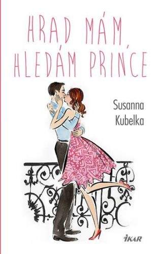 Susanna Kubelka: Hrad mám, hledám prince