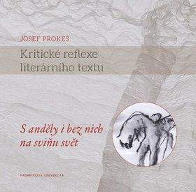 Josef Prokeš: Kritické reflexe literárního textu