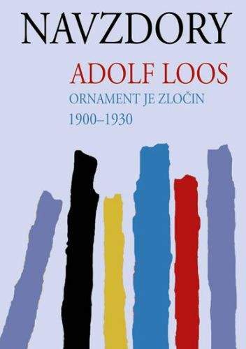 Adolf Loos: Navzdory