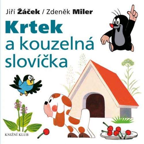 Zdeněk Miler, Jiří Žáček: Krtek a kouzelná slovíčka