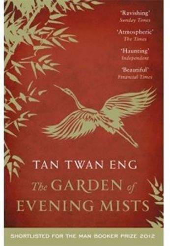 Tan Twan Eng: The Garden of Evening Mists