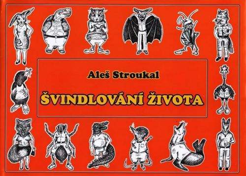 Aleš Stroukal: Švindlování života