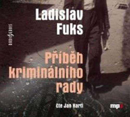 Ladislav Fuks: Příběh kriminálního rady - CDmp3 (Čte Jan Hartl)