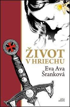 Eva Ava Šranková: Život v hriechu