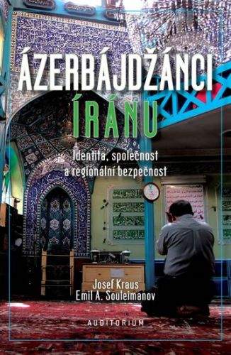 Emil Souleimanov, Josef Kraus: Ázerbájdžánci Íránu