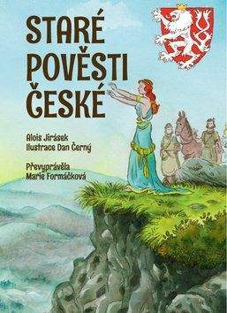 Alois Jirásek, Marie Formáčková: Staré pověsti české