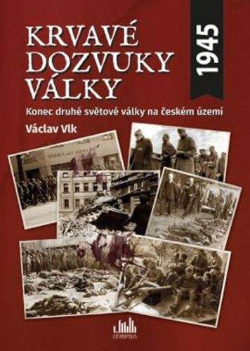 Václav Vlk: Krvavé dozvuky války