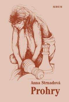 Anna Strnadová: Prohry