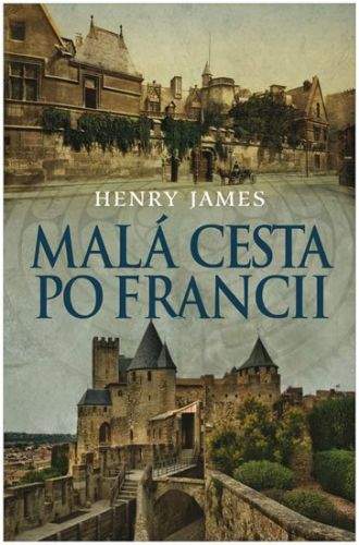 Henry James: Malá cesta po Francii