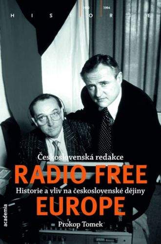 Prokop Tomek: Československá redakce Radio Free Europe
