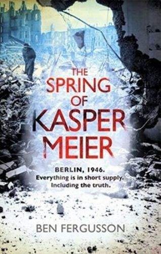 Ben Fergusson: The Spring of Kaspar Meier