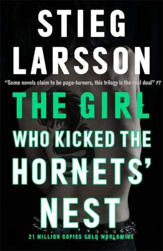 Stieg Larsson: The Girl Who Kicked the Hornets´Nest