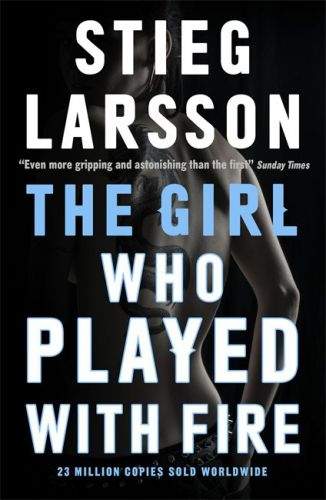 Stieg Larsson: The Girl Who Played With Fire