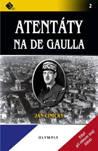 Jan Cimický: Atentáty na de Gaulla