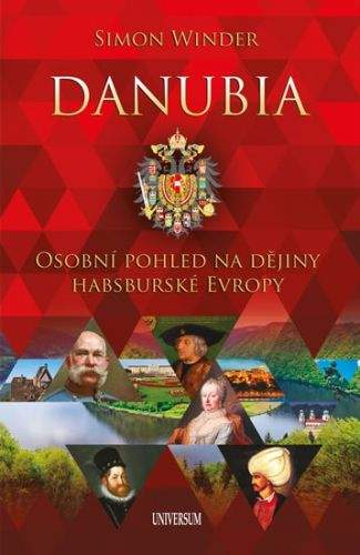 Simon Winder: Danubia - Osobní pohled na dějiny habsburské Evropy