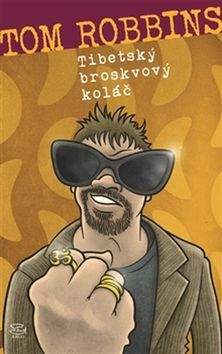 Tom Robbins: Tibetský broskvový koláč