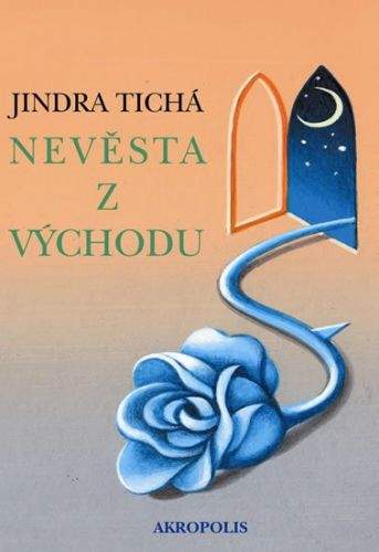 Jindra Tichá: Nevěsta z Východu