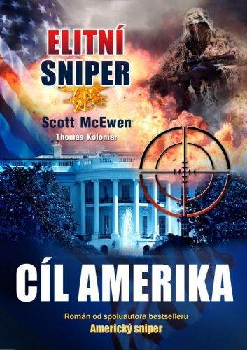 Scott McEwen, Thomas Koloniar: Elitní sniper: Cíl Amerika