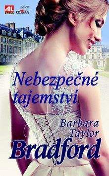 Barbara Taylor Bradford: Nebezpečné tajemství