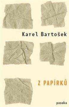 Karel Bartošek: Z papírků