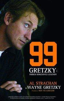 Al Strachan, Wayne Gretzky: 99 Gretzky: Príbeh hokejovej legendy