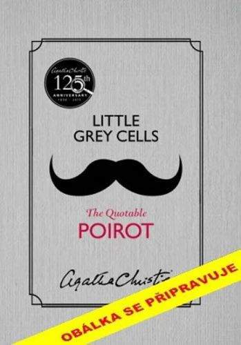 Agatha Christie: Malé šedé buňky: Jak to vidí Poirot