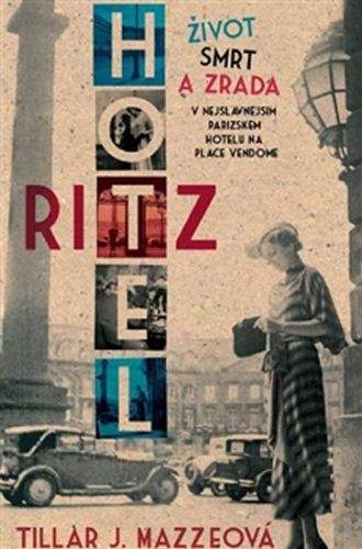Tilar J. Mazzeo: Hotel Ritz