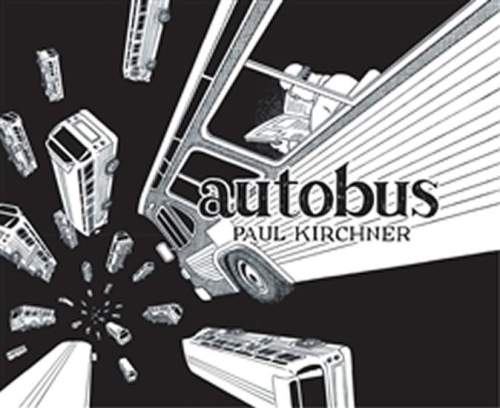 Paul Kirchner: Autobus