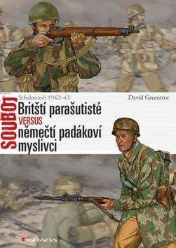 David Greentree: Britští parašutisté versus němečtí padákoví myslivci