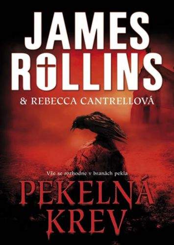James Rollins, Rebecca Cantrell: Pekelná krev