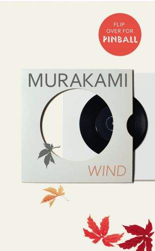 Haruki Murakami: Wind / Pinball: Two Novells