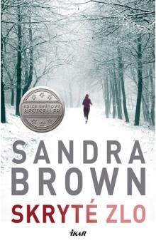 Sandra Brown: Skryté zlo