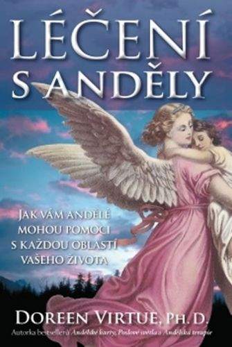 Doreen Virtue: Léčení s Anděly