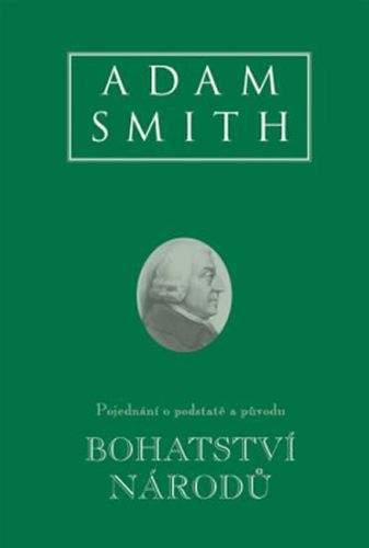 Adam Smith: Bohatství národů