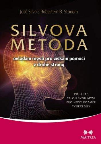 José Silva, Robert B. Stone: Silvova metoda ovládání mysli
