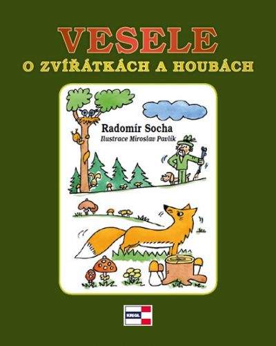 Radomír Socha: Vesele o zvířátkách a houbách
