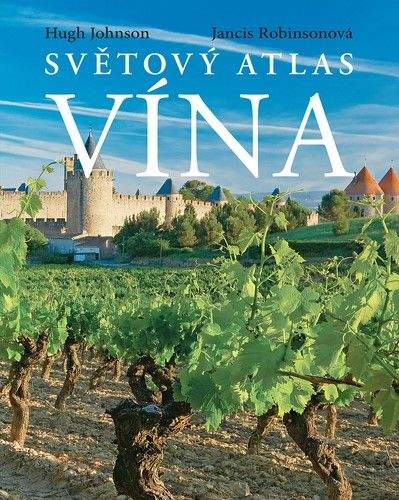 Hugh Johnson, Jancis Robinson: Světový atlas vína