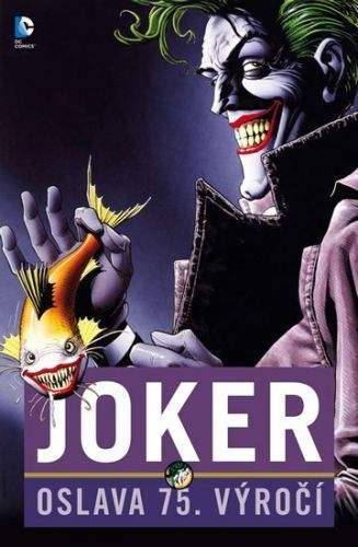 Bill Finger, Bob Kane: Joker: Oslava 75 let