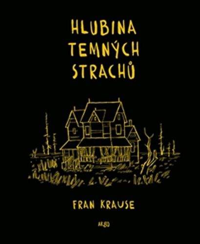 Fran Krause: Hlubina temných strachů
