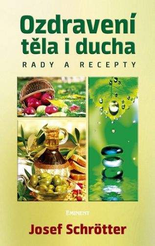 Josef Schötter: Ozdravení těla i ducha